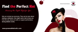 How to Find the Perfect Hat: Choosing the Right Style for You | Power Athletics
